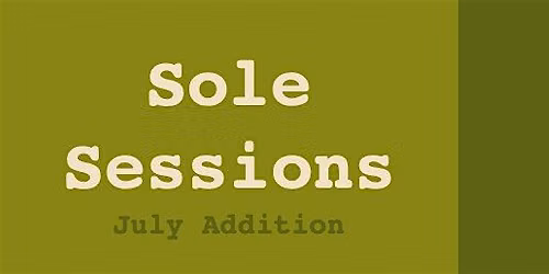 Sole Sessions - July 2026