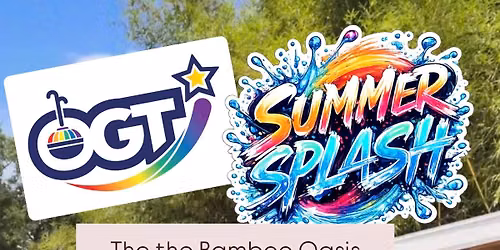OGT Summer Splash @ Bamboo Oasis SOLD OUT