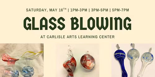 Glass Blowing at CALC with Michael Peluso