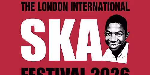 The London International Ska Festival 2026