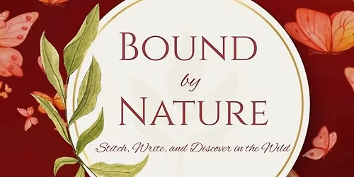 Bound by Nature \u2014 Free Bookbinding & Writing Workshop