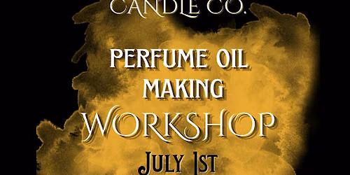 Perfume Oil Making Workshop