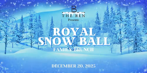 Royal Snow Ball Family Brunch
