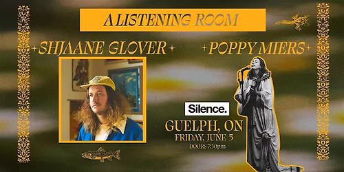 Shjaane Glover + Poppy Miers | Live at Silence Guelph