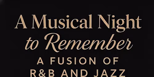 A Musical Night to Remember: A Fusion of R&B and Jazz