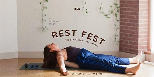 Rest Fest w\/ Emily Opal