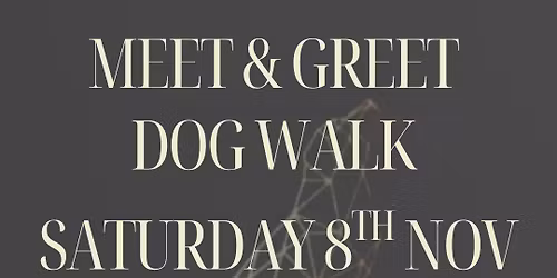 Meet & Greet Dog Walk
