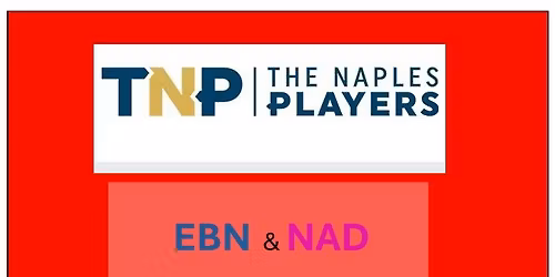 EBN & NAD  at THE NAPLES PLAYERS RED CARPET OPENINGS Night