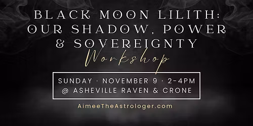 Black Moon Lilith: Our Shadow, Power, & Sovereignty