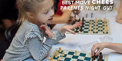 Best Moves (Chess!) Parents Night Out