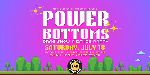 POWER BOTTOMS: Drag Show & Dance Party