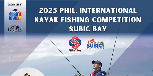 2025 Philippine International Kayak Fishing Competition at Subic Bay Freeport Zone!