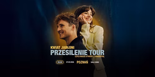 [DODATKOWA DATA] KWIAT JAB\u0141ONI - PRZESILENIE TOUR  | 7.03.2026 | SALA ZIEMI | POZNA\u0143