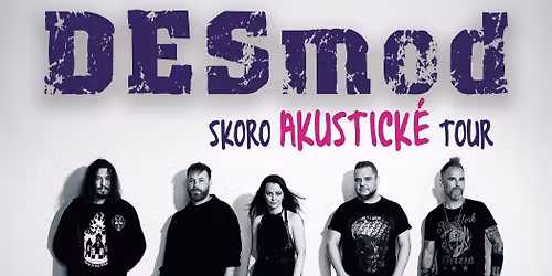 DESmod \/\/\/ skoro AKUSTICK\u00c9 Tour \/\/\/ Kom\u00e1rno