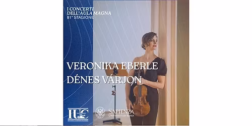 VERONIKA EBERLE violino \u2013 D\u00c9NES V\u00c1RJON pianoforte