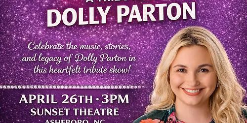 Coat Of Many Colors: A Tribute to Dolly Parton at The Sunset Theatre (Asheboro, NC)