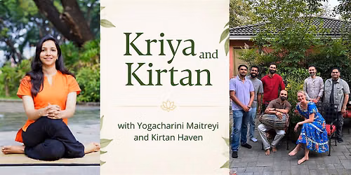 Kriya & Kirtan with Yogacharini Maitreyi & Kirtan Haven
