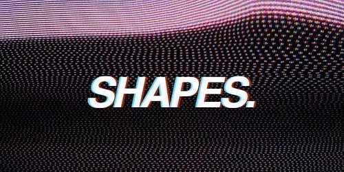 Shapes. 0416 Sessions