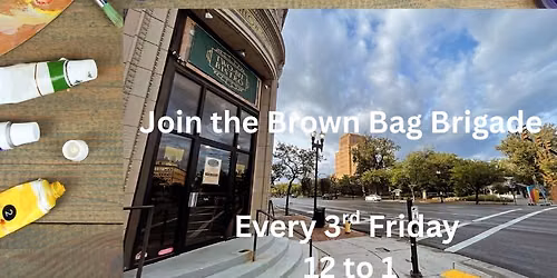Don\u2019t be a starving artist\u2026  Join the Brown Bag Brigade!  
