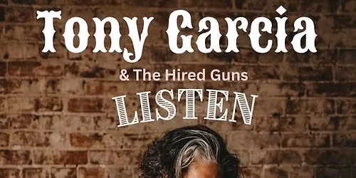 Tony Garcia & The Hired Guns