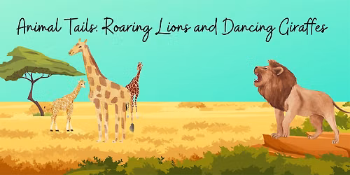 Animal Tails: Roaring Lions and Dancing Giraffes