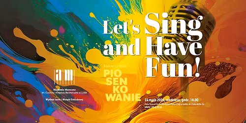 LET'S SING AND HAVE FUN! Koncert z cyklu PIOSENKOWANIE