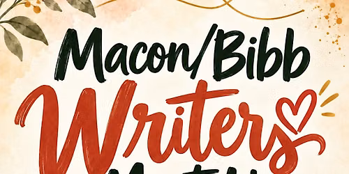 Macon Writers Meet Up: Write, Connect & Create