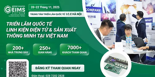 Tri\u1ec3n l\u00e3m Qu\u1ed1c t\u1ebf Linh ki\u1ec7n \u0110i\u1ec7n t\u1eed v\u00e0 S\u1ea3n xu\u1ea5t th\u00f4ng minh t\u1ea1i Vi\u1ec7t Nam (GEIMS Vi\u1ec7t Nam)