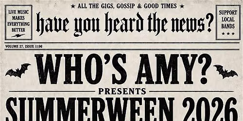 Who's Amy? Presents SUMMERWEEN (w\/ A Thousand Shall Fall + New Tide)