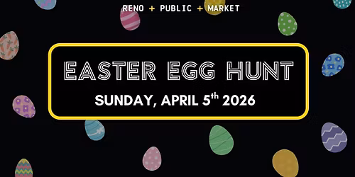 Easter Egg Hunt 2026 at  Reno Public Market