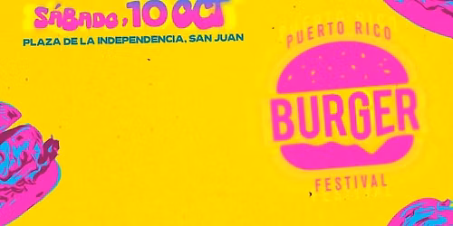 Puerto Rico Burger Festival 2026 \ud83c\udf54