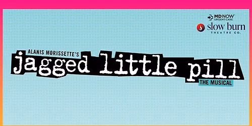 FAB Grantee Program: Slow Burn Presents: Jagged Little Pill: The Musical 