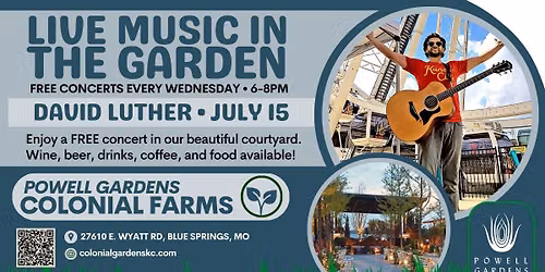 FREE Concert in The Garden: David Luther, Wednesday, July 15 at 6:00 PM