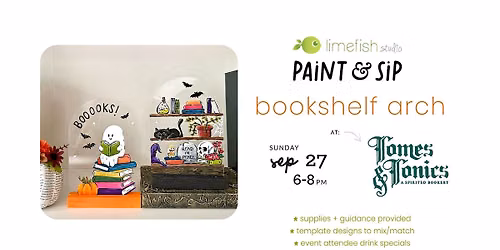PAINT & SIP: Bookshelf Arch (Limefish Studio @ Tomes & Tonics)