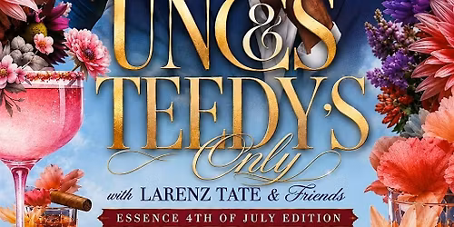LARENZ TATE & FRIENDS HOST UNCS & TEEDYS ONLY ESSENCE WEEKEND DAY PARTY