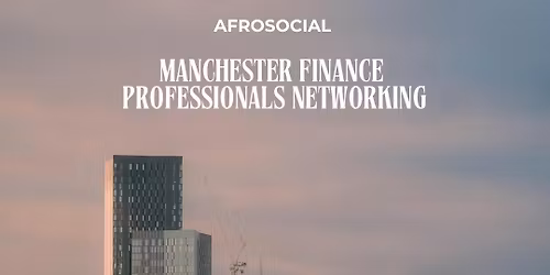 Manchester Finance Professionals Networking
