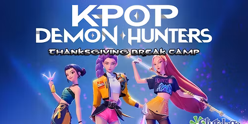 KPop Demon Hunters Thanksgiving School Break Camp - ORCHARD PARK