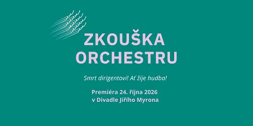 Premi\u00e9ra: ZKOU\u0160KA ORCHESTRU \/\/ Federico Fellini