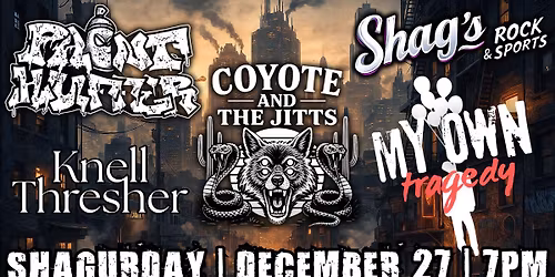 Coyote and The Jitts, Knell Thresher, Paint Huffer, My Own Tragedy LIVE@Shag's
