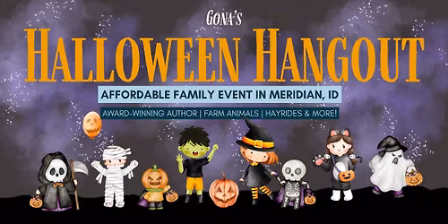 Gona's Halloween Hangout | Affordable Family Event in Meridian, Idaho