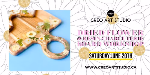 Dried Flower + Resin Charcuterie Board Workshop