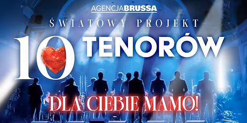 10 Tenor\u00f3w \u201eDla Ciebie Mamo\u201d | Wroc\u0142aw
