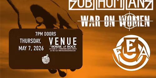 Subhumans x War On Women x FEA