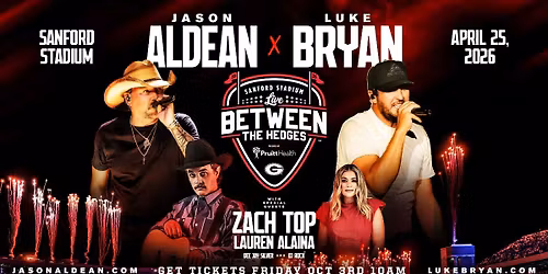 Live Between The Hedges 2026 Luke Bryan & Jason Aldean with special guest Zach Top and Lauren Alaina
