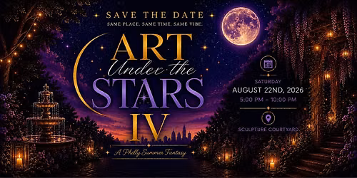Art Under the Stars IV: Philly Summer Fantasy