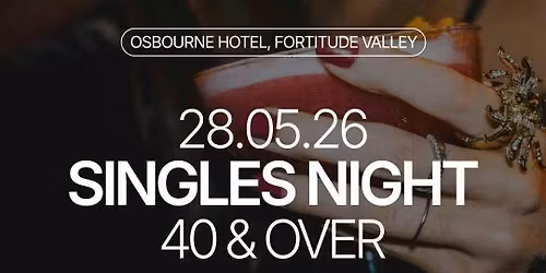 Thursday | 40+ Singles Mixer @ Osbourne Hotel | Fortitude Valley