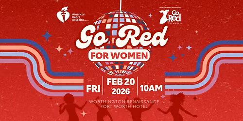 Tarrant County Go Red for Women\u00ae Experience