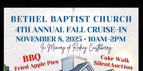 Bethel Baptist Church 4th Annual Fall Cruise-In Car Show