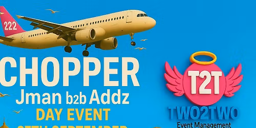 CHOPPER x TWO2TWO - Day party