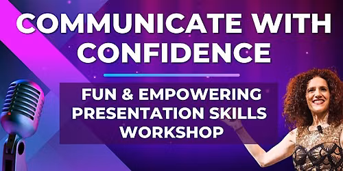 Communicate With Confidence: Empowering Public Speaking Workshop, Melbourne